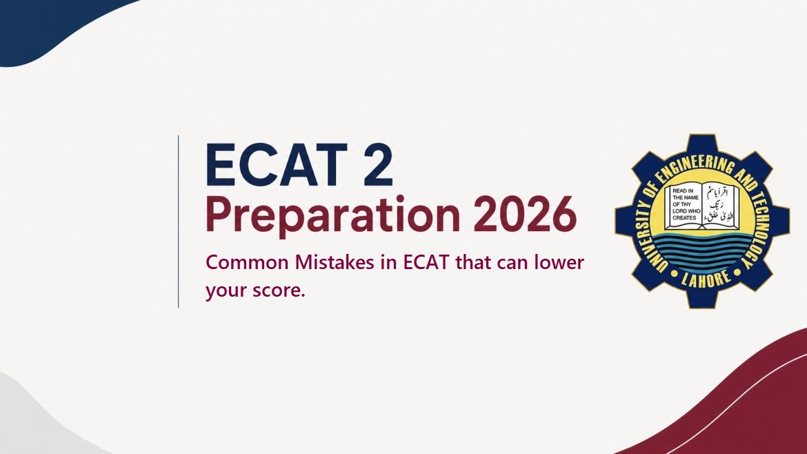 7 Common ECAT Mistakes That Can Lower Your Score and How to Avoid Them
